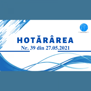 Hotărârea Comisiei Extraordinare de Sănătate Publică a municipiului Chișinău, nr. 39 din 27.05.2021