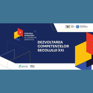 Lansarea Forumului Municipal al Cadrelor Didactice 2022!
