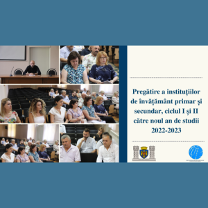 Pregătire a instituțiilor de învățământ primar și secundar, ciclul I și II către noul an de studii 2022-2023