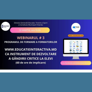 Webinar: WWW.EDUCATIEINTERACTIVA.MD CA INSTRUMENT DE DEZVOLTARE A GÂNDIRII CRITICE LA ELEVI